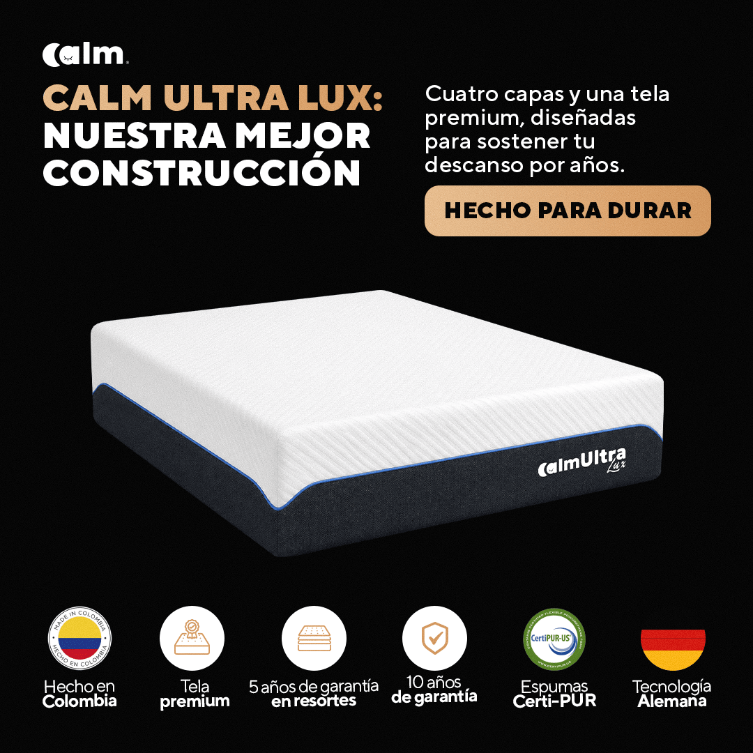 Colchón Calm Ultra Lux, nuestra mejor construcción: cuatro capas y tela premium, hecho en Colombia